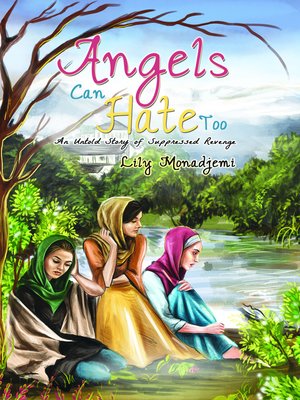cover image of Angels Can Hate Too-An Untold Story of Suppressed Revenge
